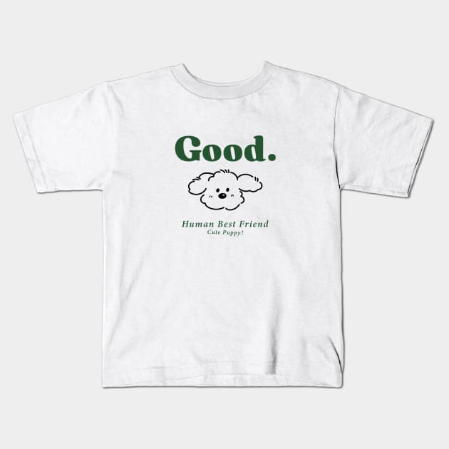 good human best friend Kids T-Shirt by sandangmurah